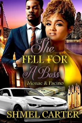 She Fell For A Boss: Monae & Pacino by Carter, Shmel