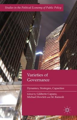 Varieties of Governance: Dynamics, Strategies, Capacities by Capano, G.