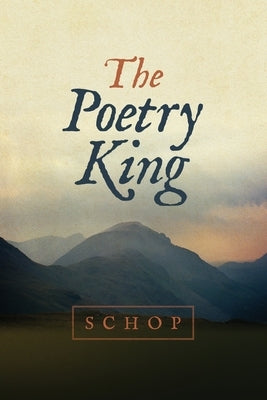 The Poetry King by Schop, G. C.