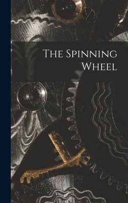 The Spinning Wheel by Anonymous