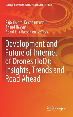 Development and Future of Internet of Drones (Iod): Insights, Trends and Road Ahead by Krishnamurthi, Rajalakshmi