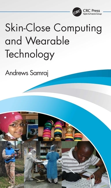 Skin-Close Computing and Wearable Technology by Samraj, Andrews