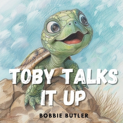 Toby Talks it UP by Butler, Bobbie