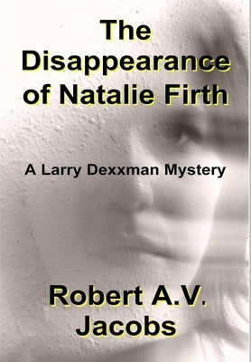 The Disappearance of Natalie Firth by Jacobs, Robert A. V.
