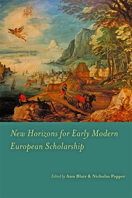 New Horizons for Early Modern European Scholarship by Blair, Ann