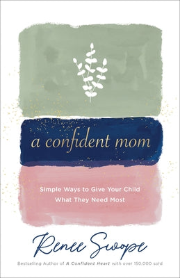 Confident Mom by Swope, Renee