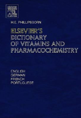 Elsevier's Dictionary of Vitamins and Pharmacochemistry by Philippsborn, Henry