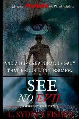See No Evil by Fisher, L. Sydney