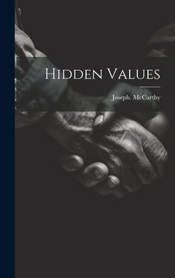Hidden Values by McCarthy, Joseph