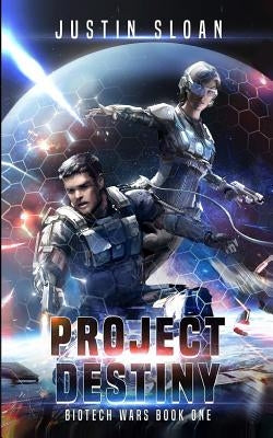 Project Destiny by Sloan, Justin