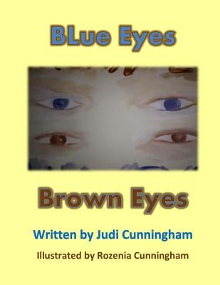 Blue Eyes Brown Eyes by Cunningham, Rozenia