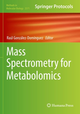 Mass Spectrometry for Metabolomics by González-Domínguez, Raúl