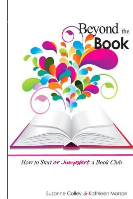 Beyond the Book: How to Start or Jumpstart a Book Club by Marsan, Kathleen