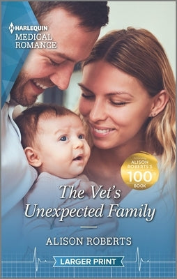 The Vet's Unexpected Family by Roberts, Alison