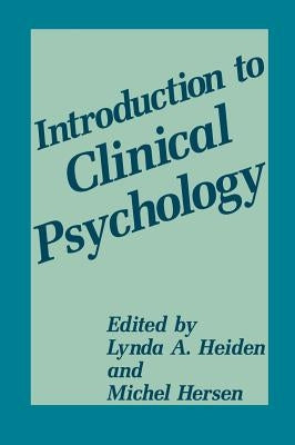 Introduction to Clinical Psychology by Heiden, Lynda a.