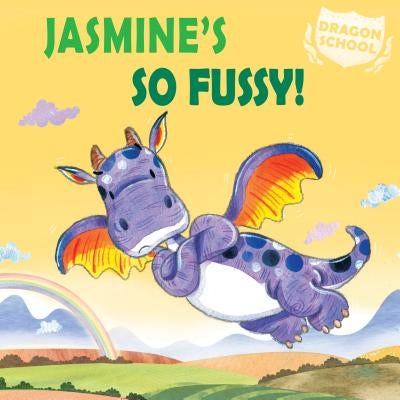 Jasmine's So Fussy! by Heneghan, Judith