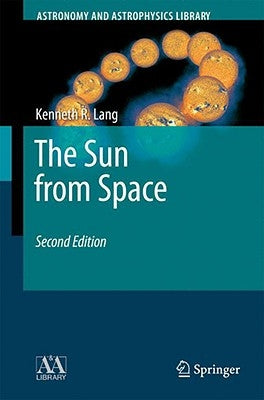 The Sun from Space by Lang, Kenneth R.
