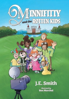 Minnifitty and the Rotten Kids by Smith, J. E.