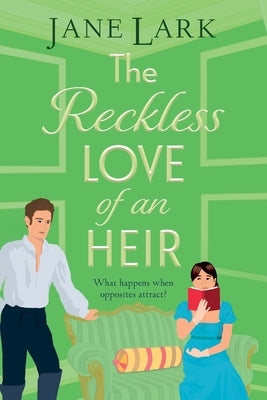 The Reckless Love of an Heir by Lark, Jane
