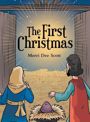 The First Christmas by Scott, Merri Dee