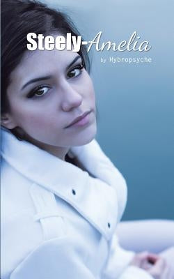 Steely-Amelia by Hybropsyche