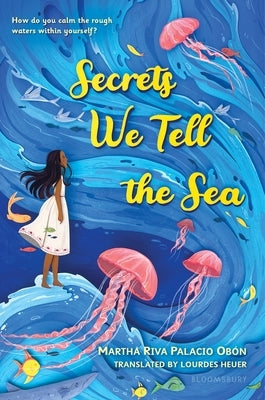 Secrets We Tell the Sea by Obon, Martha Riva Palacio