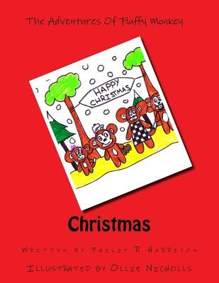 The Adventures Of Fluffy Monkey: Christmas by Nicholls, Ollie