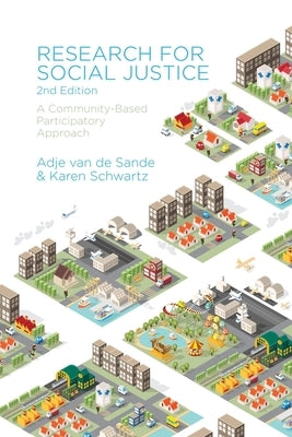 Research for Social Justice: A Community-Based Participatory Approach by Sande, Adje Van de