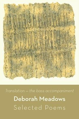 Translation - The Bass Accompaniment: Selected Poems by Meadows, Deborah