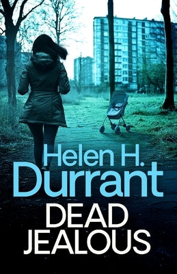 Dead Jealous by Durrant, Helen H.