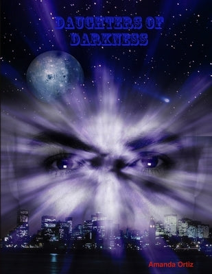 Daughters of Darkness by Ortiz, Amanda