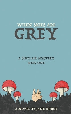 When Skies Are Grey: A Sinclair Mystery by Davies, Benjamin
