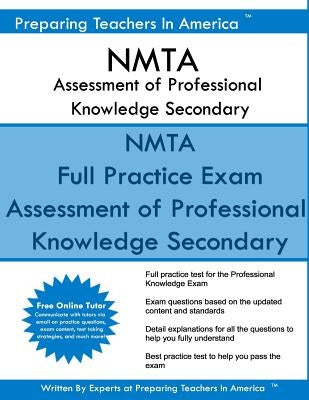 NMTA Assessment of Professional Knowledge Secondary: NMTA 052 Exam Study Guide by America, Preparing Teachers in