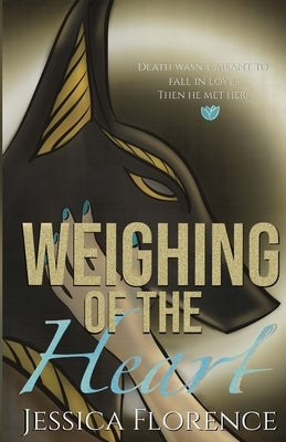 Weighing of the Heart by Florence, Jessica