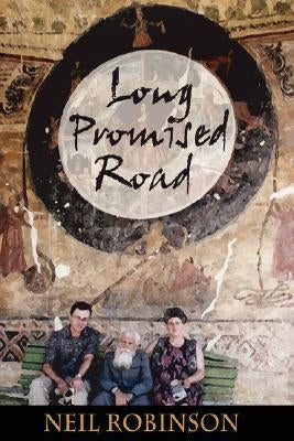 Long Promised Road by Robinson, Neil