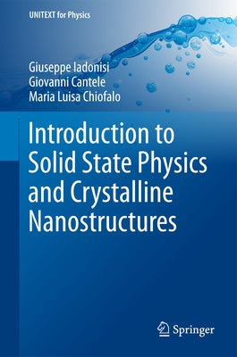 Introduction to Solid State Physics and Crystalline Nanostructures by Iadonisi, Giuseppe