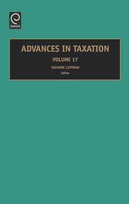 Advances in Taxation, Volume 17 by Luttman, Suzanne M.