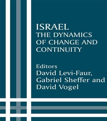 Israel: The Dynamics of Change and Continuity by Levi-Faur, David