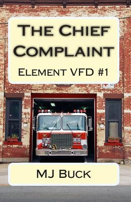 The Chief Complaint by Buck, M. J.