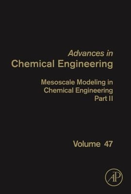 Mesoscale Modeling in Chemical Engineering Part II: Volume 47 by Li, Jinghai