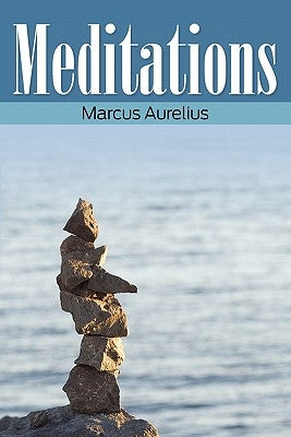 Meditations by Aurelius, Marcus