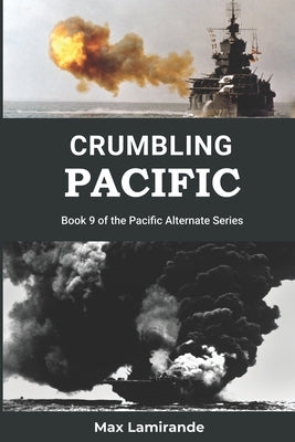 Crumbling Pacific: Book 9 of the Pacific Alternate Series by Plaisance, Kevin