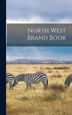 North West Brand Book [microform] by Anonymous