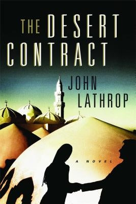 The Desert Contract by Lathrop, John
