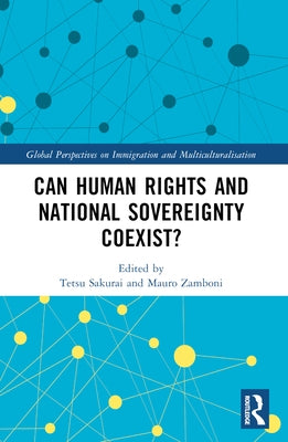 Can Human Rights and National Sovereignty Coexist? by Sakurai, Tetsu