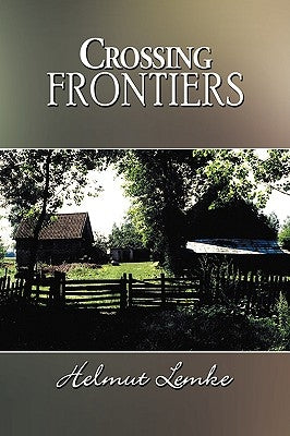 Crossing Frontiers by Lemke, Helmut