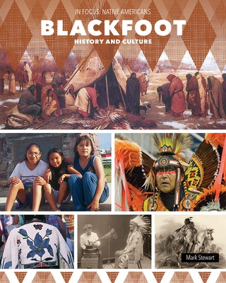 Blackfoot History and Culture by Stewart, Mark