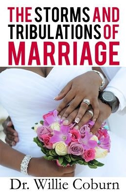 The Storms and Tribulations of Marriage by Coburn, Willie