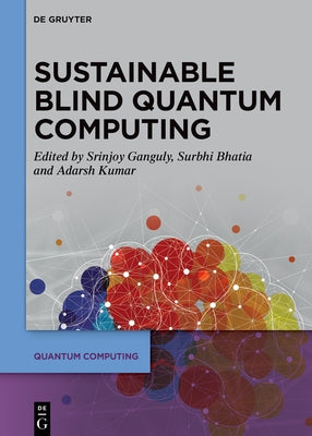 Sustainable Blind Quantum Computing by Ganguly, Srinjoy