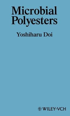 Microbial Polyesters by Doi, Y.